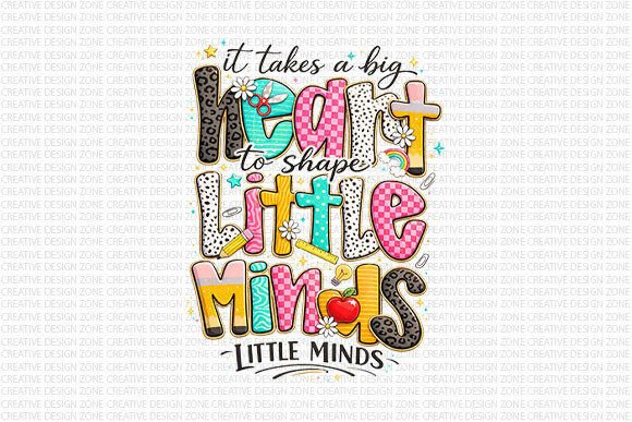 Big Hearts Shape Little Minds PNG: A Versatile Design for Educators and Creators